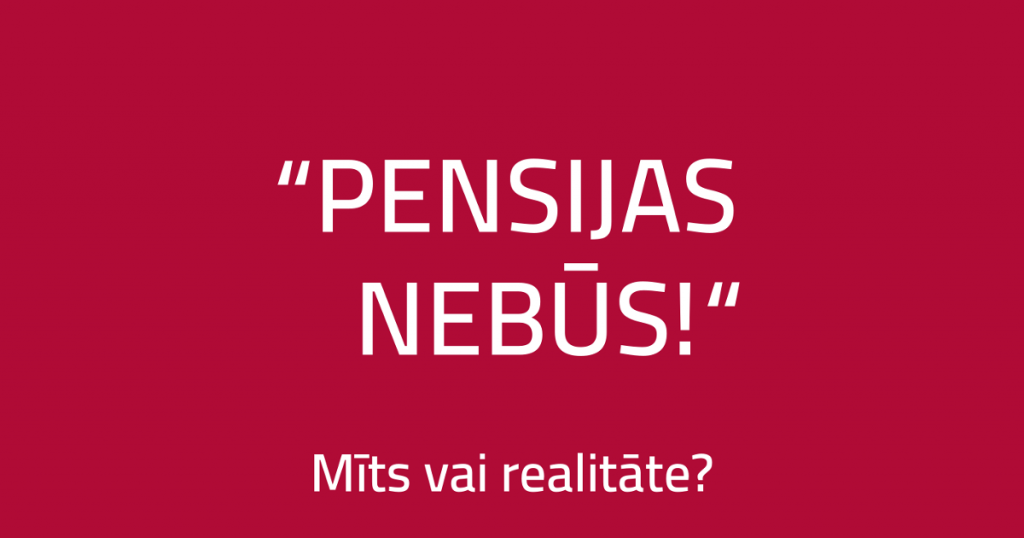 Vai pensija būs? Atbild grāmatveži! 1 pensijas nebūs, mīts vai realitāte