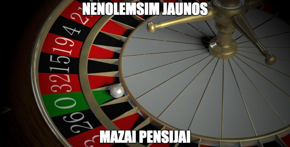 nenolemsim jaunos mazai pensijai